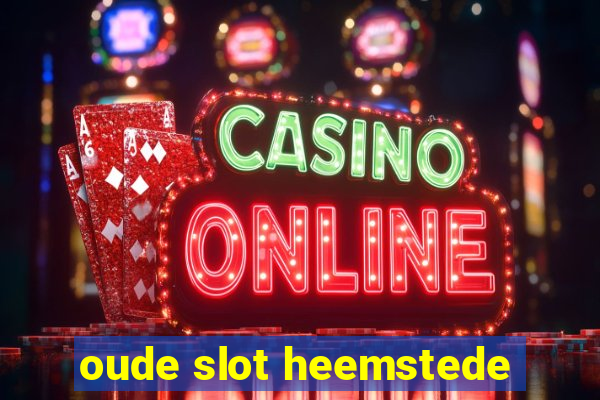 oude slot heemstede